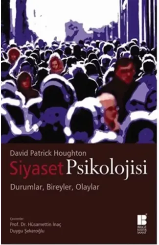 Siyaset Psikolojisi  Durumlar, Bireyler, Olaylar