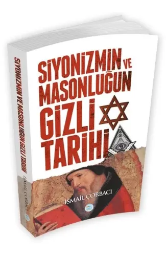 Siyonizmin ve Masonluğun Gizli Tarihi
