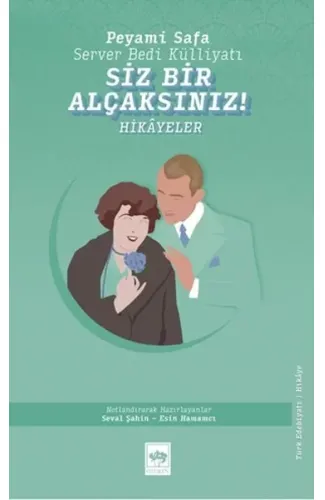 Siz Bir Alçaksınız !