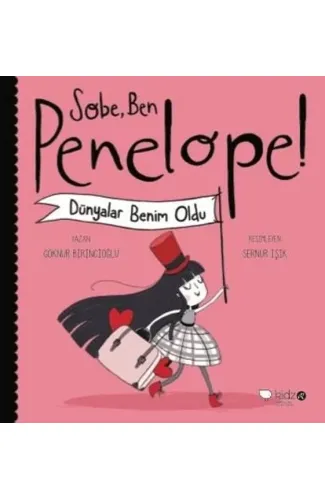 Sobe, Ben Penelope! Dünyalar Benim Oldu