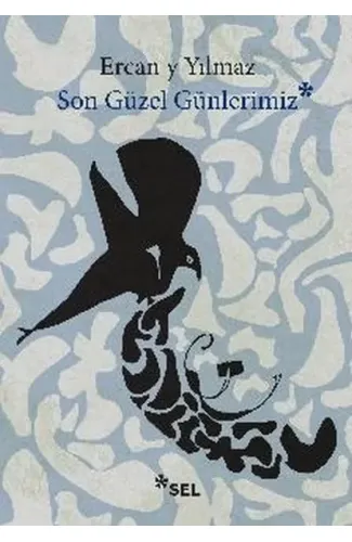 Son Güzel Günlerimiz