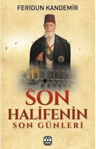Son Halifenin Son Günleri