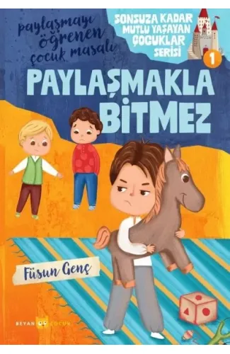 Sonsuza Kadar Mutlu Yaşayan  Çocuklar Serisi -1 Paylaşmakla Bitmez
