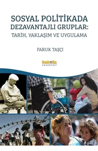 Sosyal Politikada Dezavantajlı Gruplar - Tarih, Yaklaşım ve Uygulama