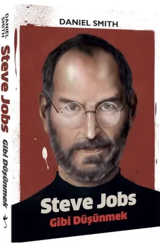 Steve Jobs Gibi Düşünmek