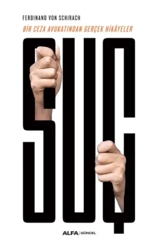 Suç - Bir Ceza Avukatından Gerçek Hikayeler