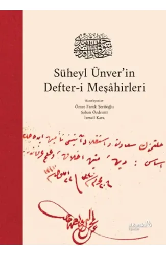 Süheyl Ünver’in Defter-i Meşâhirleri (Ciltli)