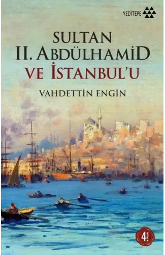 Sultan 2. Abdülhamid ve İstanbul'u