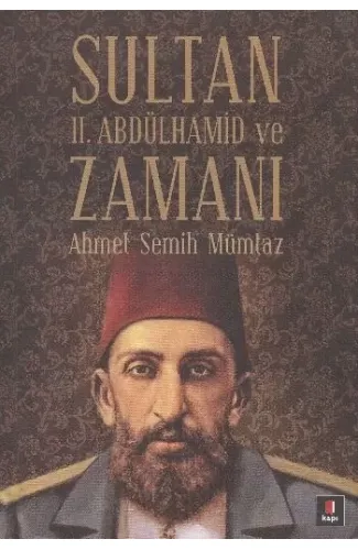 Sultan II.Abdülhamit ve Zamanı