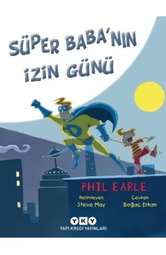 Süper Baba'nın İzin Günü