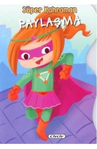 Süper Kahraman - Paylaşma