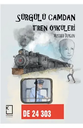 Sürgülü Camdan Tren Öyküleri