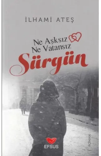 Sürgün - Ne  Aşksız Ne Vatansız