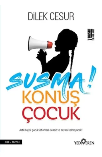 Susma! Konuş Çocuk