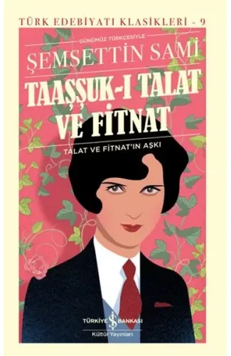 Taaşşuk-ı Talat ve Fitnat (Günümüz Türkçesi) - Türk Edebiyatı Klasikleri (Ciltli)