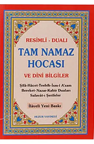 Tam Namaz Hocası ve Dini Bilgiler / Resimli-Dualı