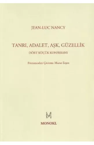 Tanrı, Adalet, Aşk, Güzellik  Dört Küçük Konferans