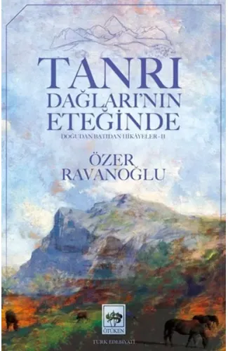 Tanrı Dağların’nın Eteğinde