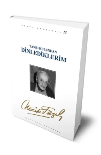 Tanrı Kulundan Dinlediklerim