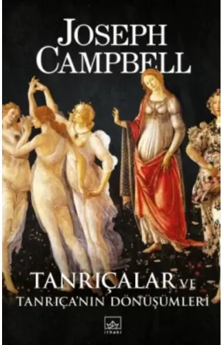 Tanrıçalar ve Tanrıça’nın Dönüşümleri