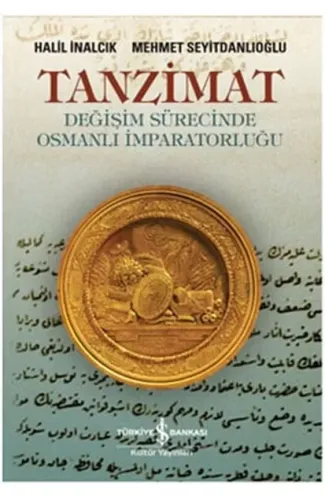 Tanzimat - Değişim Sürecinde Osmanlı İmparatorluğu