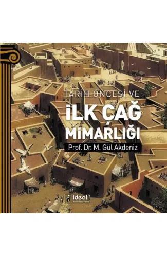 Tarih Öncesi Ve İlk Çağ Mimarlığı