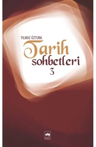 Tarih Sohbetleri 3