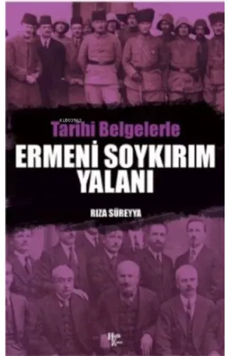 Tarihi Belgelerle Ermeni Soykırım Yalanı