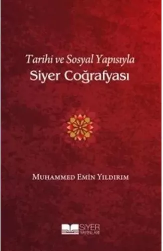 Tarihi ve Sosyal Yapısıyla Siyer Coğrafyası