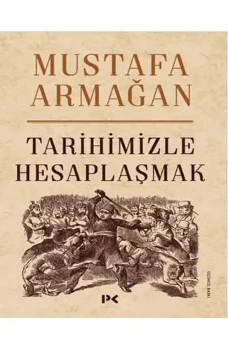 Tarihimizle Hesaplaşmak