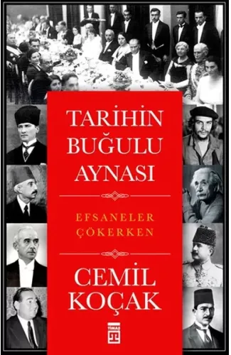 Tarihin Buğulu Aynası  Efsaneler Çökerken