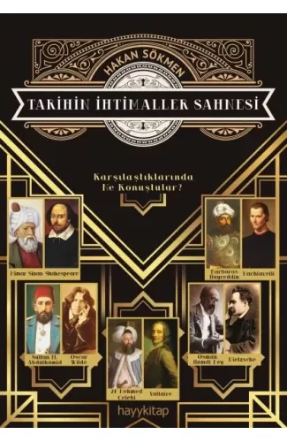 Tarihin İhtimaller Sahnesi - Karşılaştıklarında Ne Konuştular?
