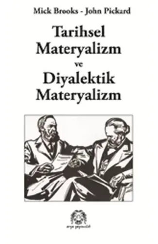 Tarihsel Materyalizm ve Diyalektik Materyalizm