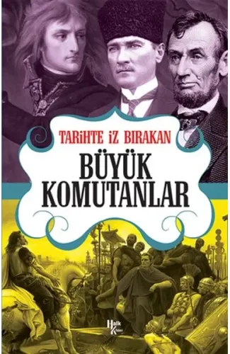 Tarihte İz Bırakan Büyük Komutanlar