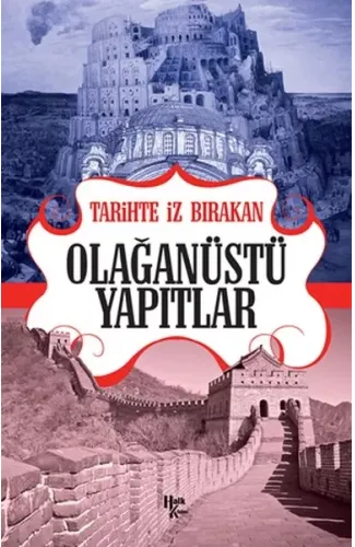 Tarihte İz Bırakan Olağanüstü Yapıtlar