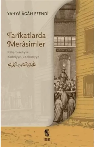 Tarikatlarda Merasimler - Nakşibendiyye, Kadiriyye, Zenbüriyye