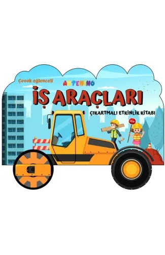 Taşıtlar Serisi - İş Araçları Çıkartmalı Etkinlik Kitabı