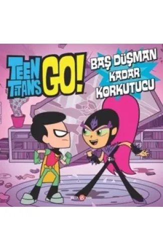 Teen Titans Go! Baş Düşman Kadar Korkutucu