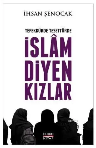 Tefekkürde Tesettürde İslam Diyen Kızlar