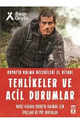 Tehlikeler ve Acil Durumlar – Hayatta Kalma Becerileri El Kitabı 11
