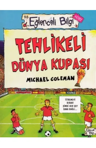 Tehlikeli Dünya Kupası - Eğlenceli Bilgi - Hobi