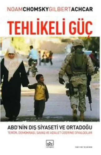 Tehlikeli Güç - ABD'nin Dış Siyaseti ve Ortadoğu