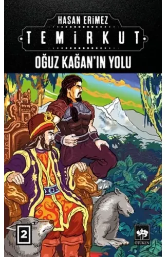 Temirkut 2 - Oğuz Kağan'ın Yolu