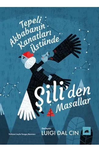 Tepeli Akbabanın Kanatları Üstünde Şili’den Masallar