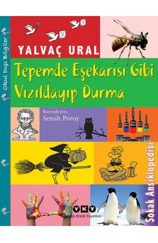 Tepemde Eşekarısı Gibi Vızıldayıp Durma