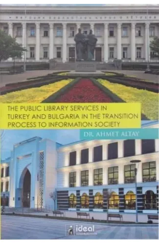 The Public Library Services in Turkey and Bulgaria in The Transition Process To Information Society