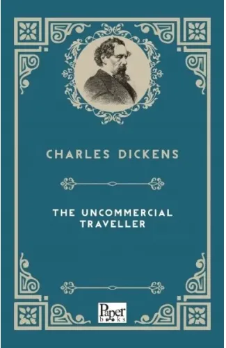 The Uncommercial Traveller (İngilizce Kitap)