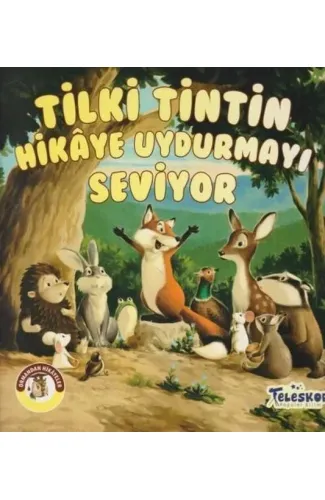 Tilki Tintin Hikaye Uydurmayı Seviyor - Ormandan Hikayeler
