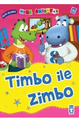 Timbo ile Zimbo – Özür Dilemek / Mini Masallar