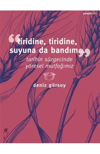 Tiridine, Tiridine, Suyuna da Bandım...